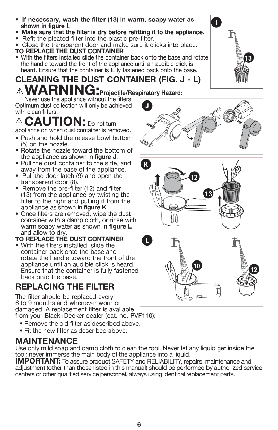 Black & Decker BDH2000PL instruction manual Cleaning the dust container fig. J L, Replacing the filter, Maintenance 