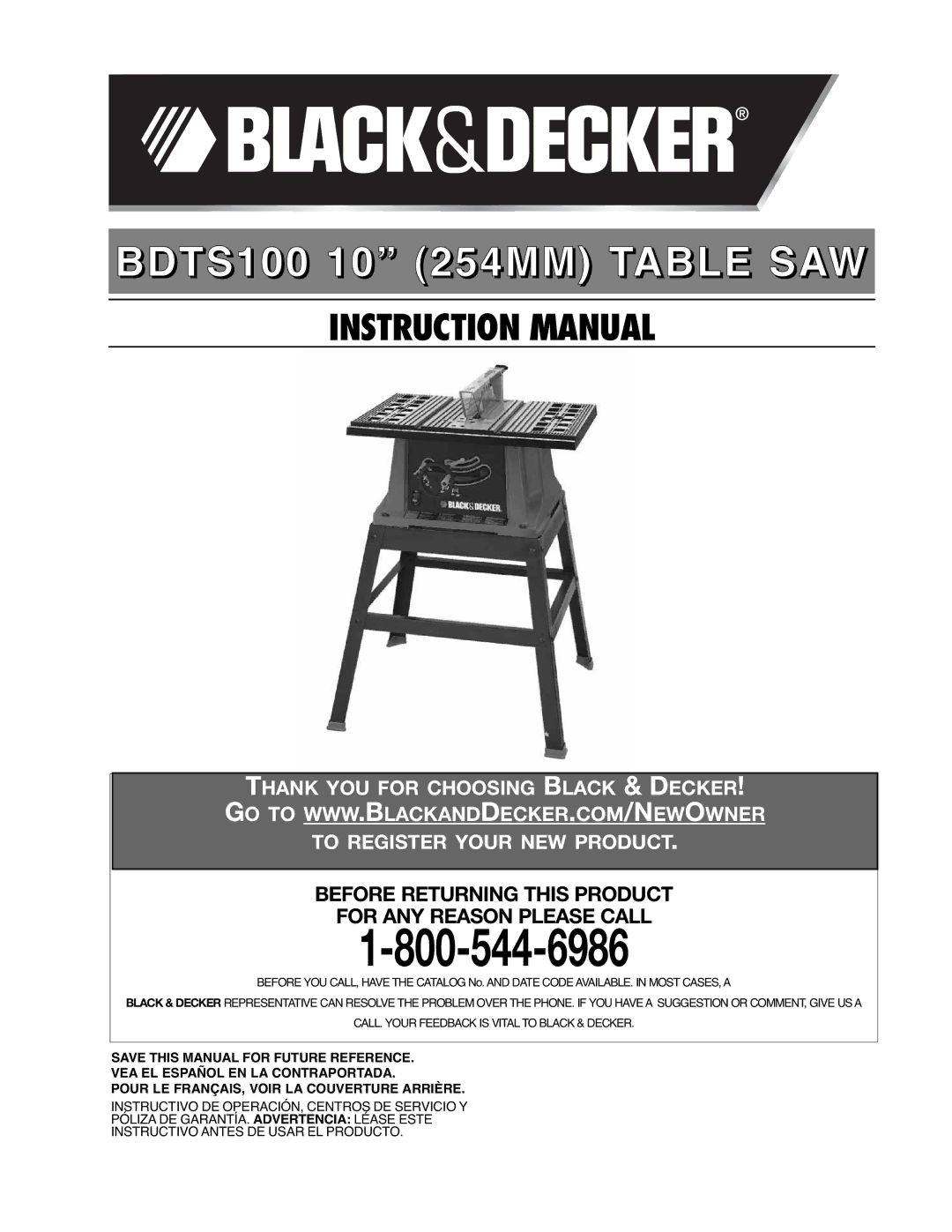 Black & Decker instruction manual BDTS100 10 254MM Table SAW, Before Returning this Product For ANY Reason Please Call 