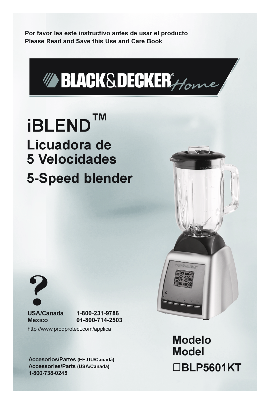 Black & Decker manual Licuadora de 5 Velocidades 5-Speed blender, Modelo Model BLP5601KT, iBLEND, USA/Canada Mexico 