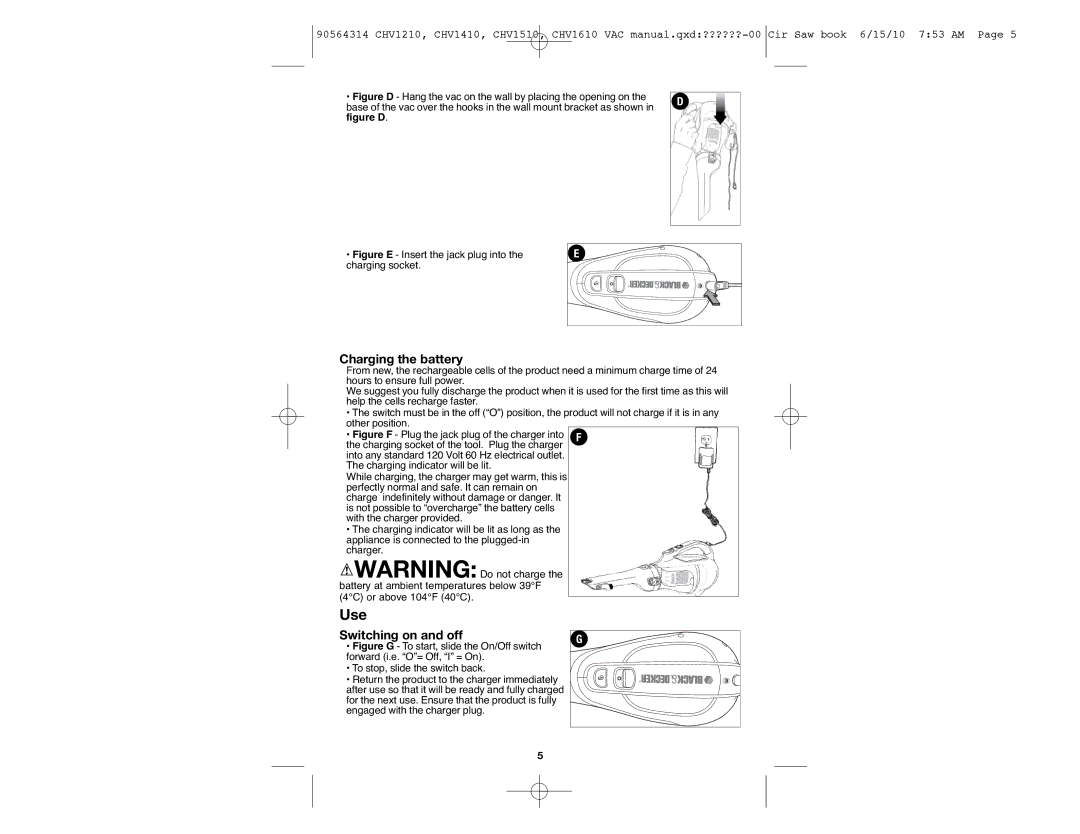 Black & Decker CHV1510, CHV1610, CHV1210, CHV1410B instruction manual Use, Charging the battery, Switching on and off 