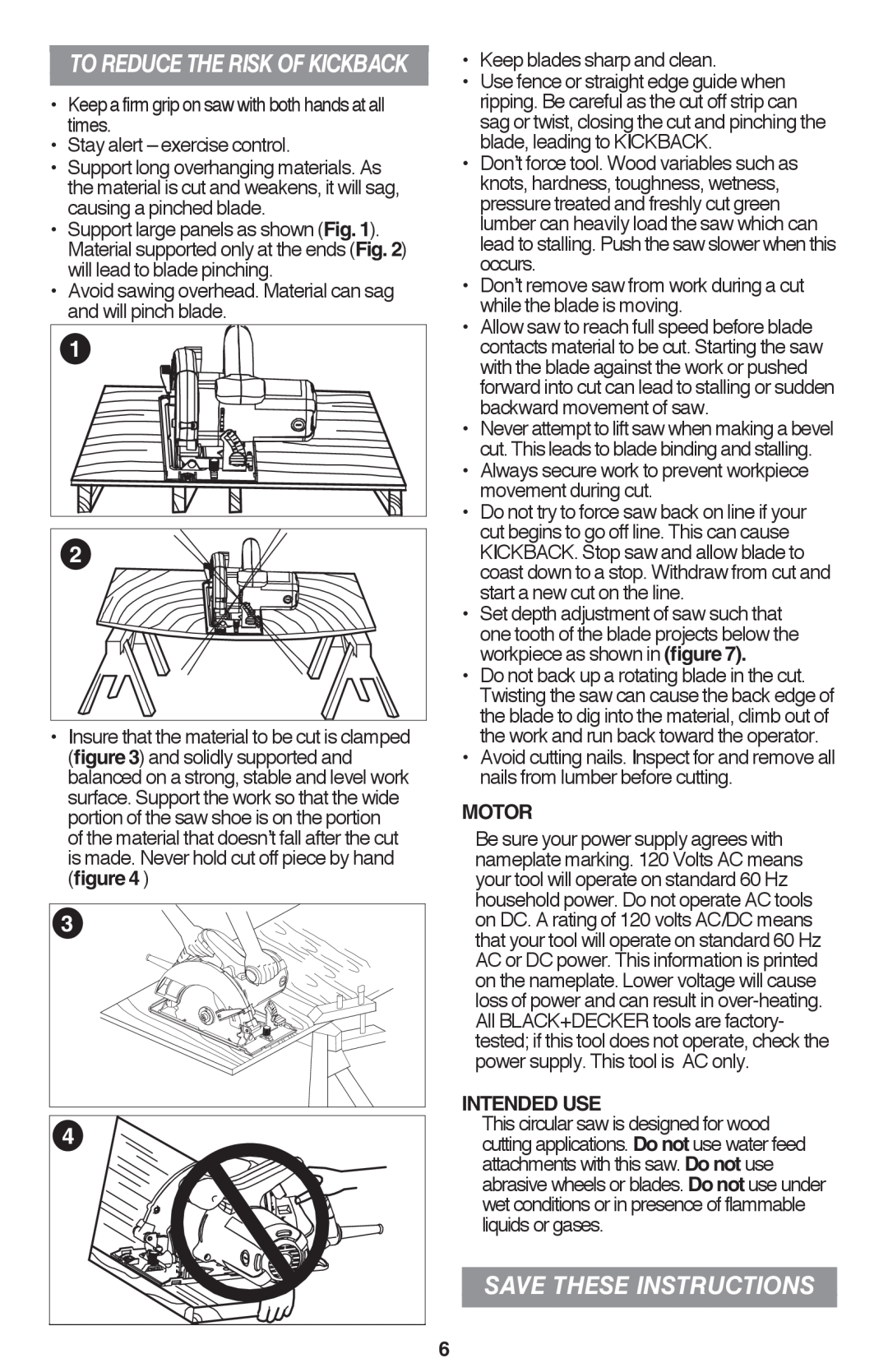 Black & Decker CS1015 instruction manual Motor, Intended Use, to reduce the risk of kickback, Save these instructions 