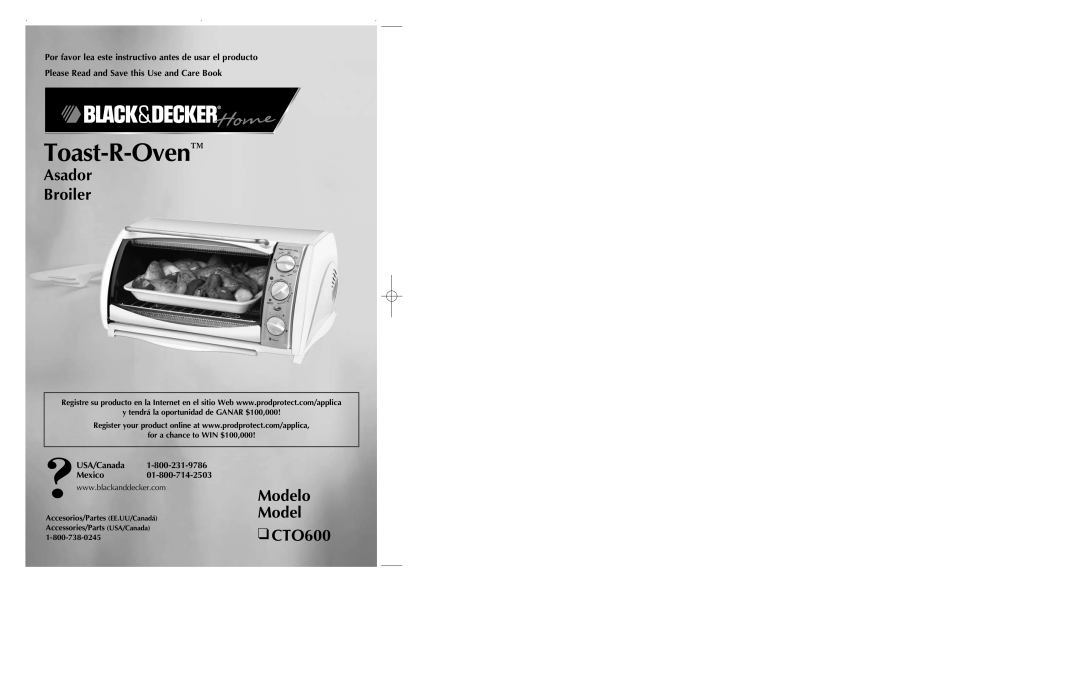 Black & Decker manual Asador Broiler, Modelo Model CTO600, Toast-R-Oven, Please Read and Save this Use and Care Book 