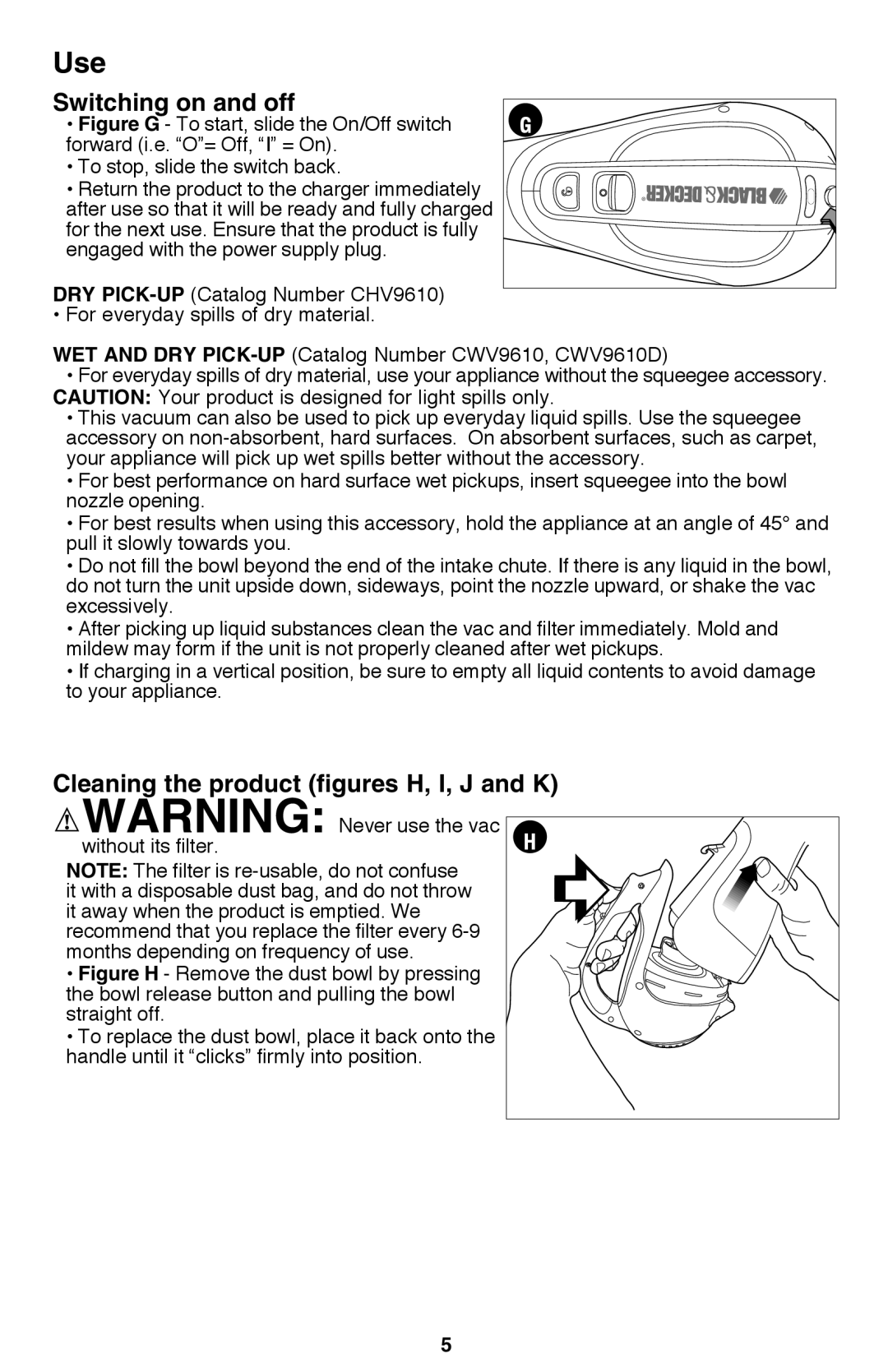 Black & Decker CHV9610, CWV9610R instruction manual Use, Switching on and off, Cleaning the product figures H, I, J and K 