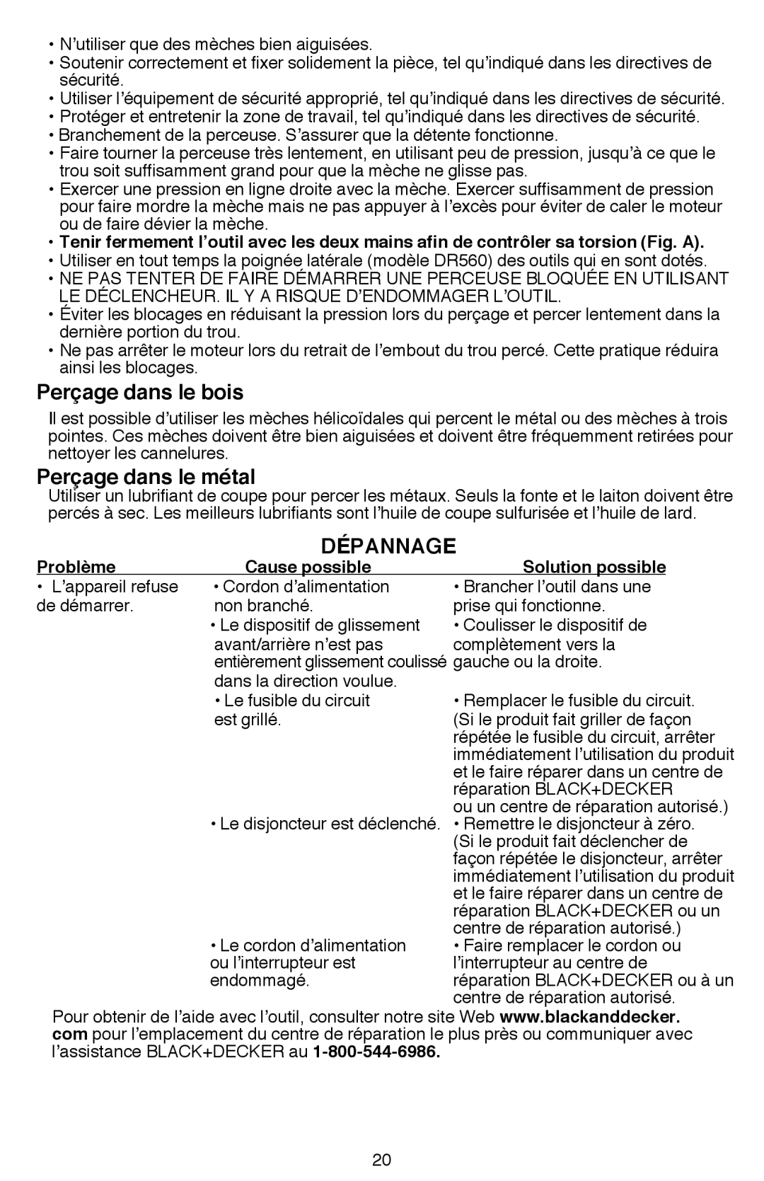 Black & Decker DR260BR Perçage dans le bois, Perçage dans le métal, Dépannage, Problème, Cause possible Solution possible 