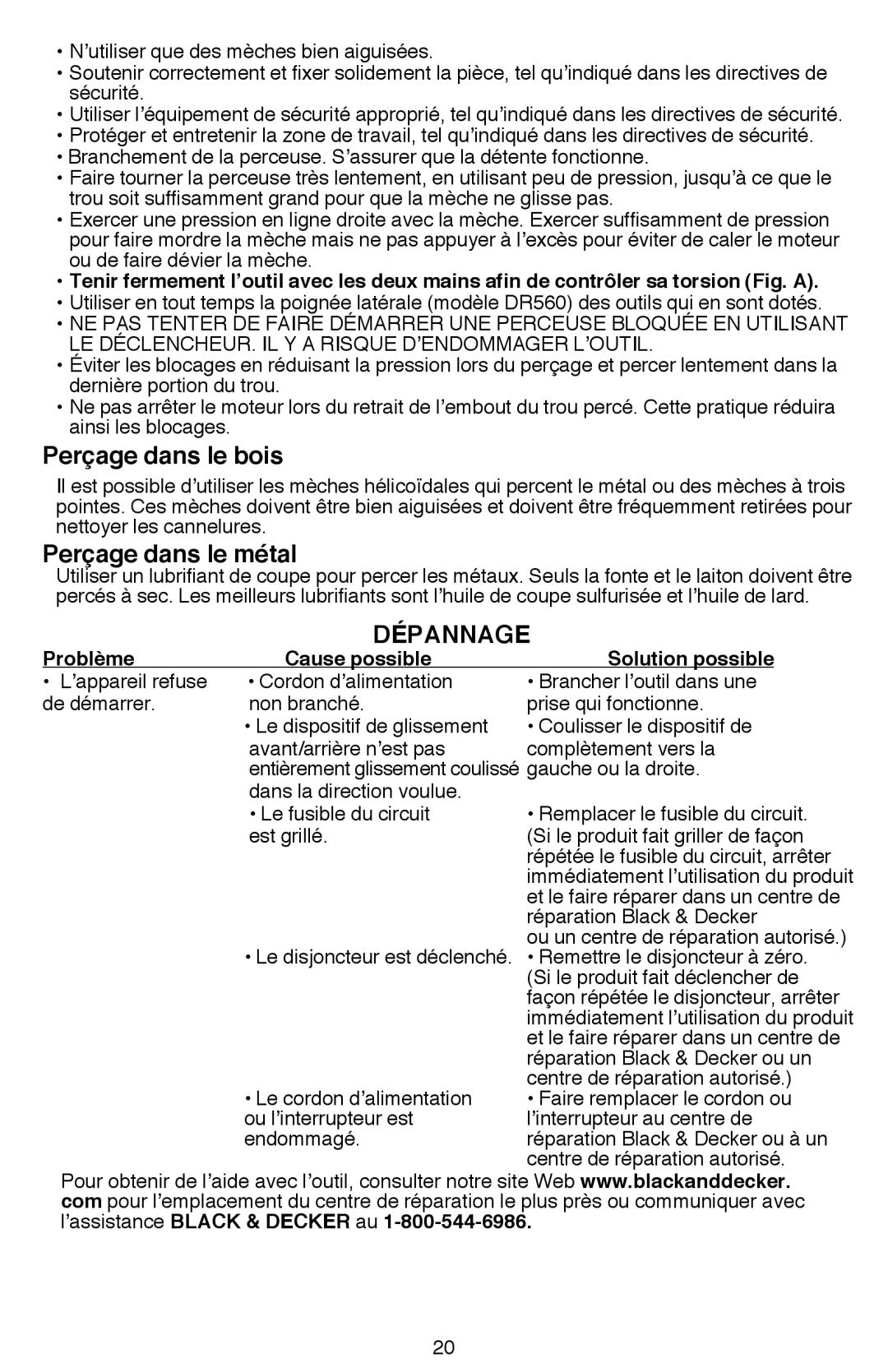 Black & Decker DR560 Perçage dans le bois, Perçage dans le métal, Dépannage, Problème, Cause possible Solution possible 