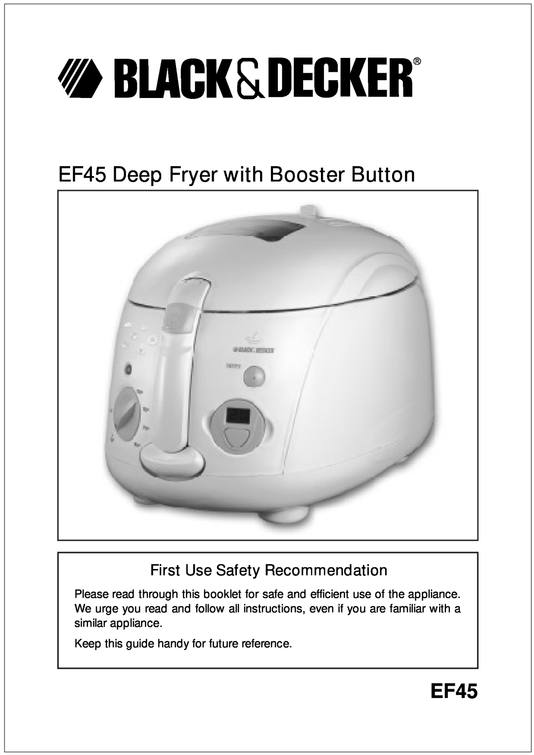 Black & Decker manual Keep this guide handy for future reference, EF45 Deep Fryer with Booster Button 