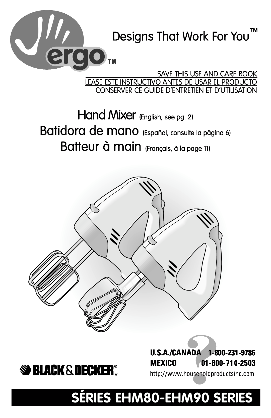 Black & Decker manual SÉRIES EHM80-EHM90 SERIES, Designs That Work For You, U.S.A./Canada, Mexico, 01-800-714-2503 