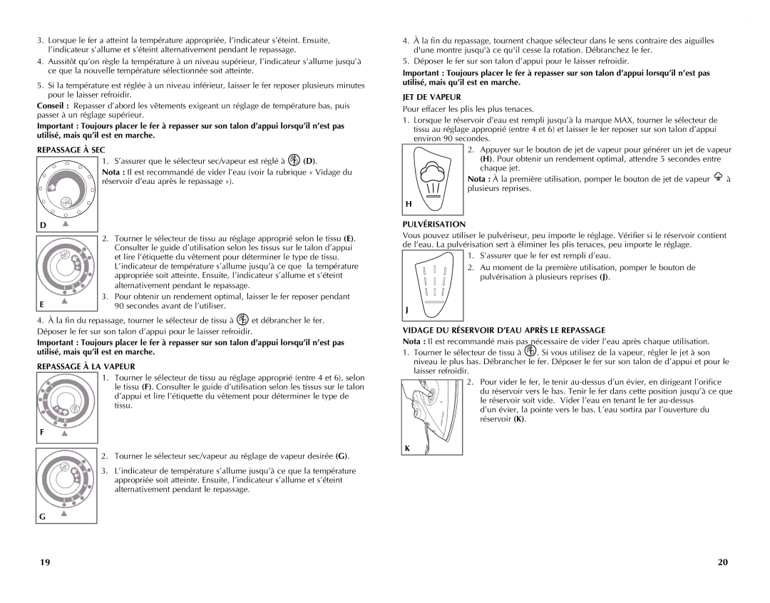 Black & Decker F225 manual Repassage À SEC, Repassage À LA Vapeur, JET DE Vapeur, Pulvérisation 