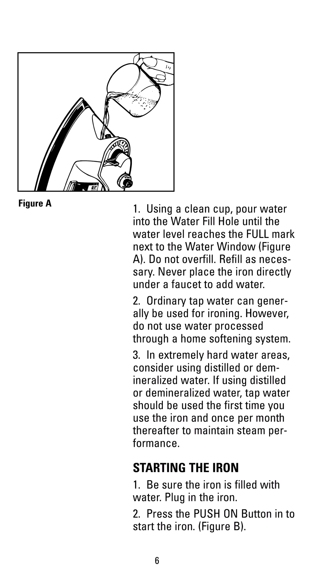 Black & Decker F499S, F495SA Using a clean cup, pour water, Into the Water Fill Hole until, Under a faucet to add water 