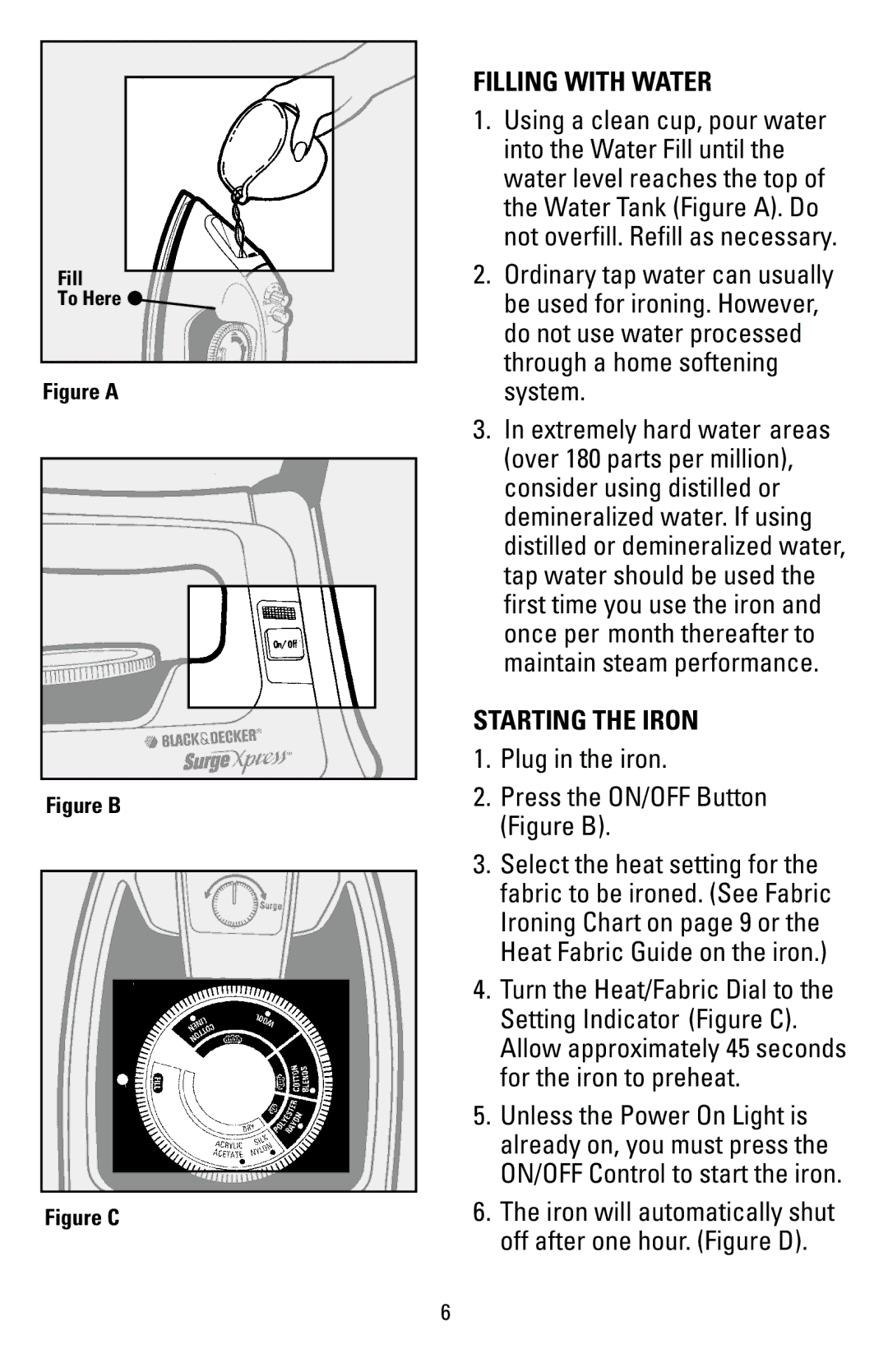 Black & Decker F855S manual Filling with Water, Starting the Iron, Plug in the iron Press the ON/OFF Button Figure B 