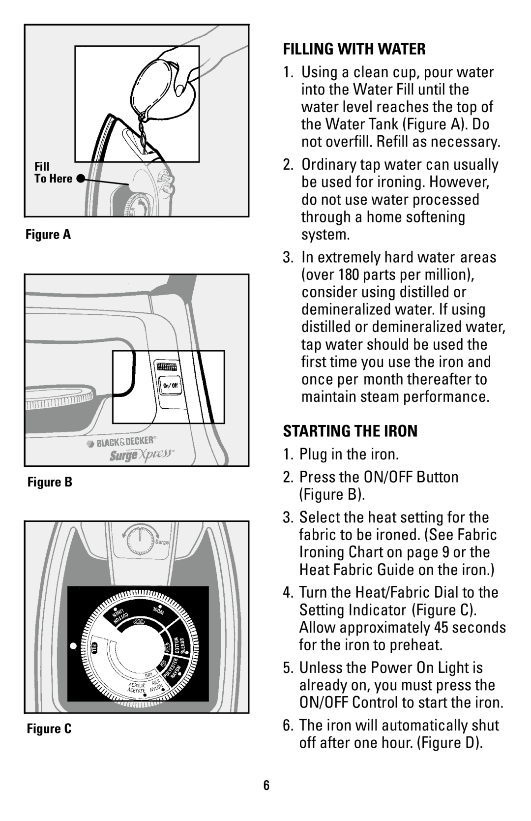 Black & Decker F855S manual Filling With Water, Starting The Iron, Plug in the iron 2. Press the ON/OFF Button Figure B 