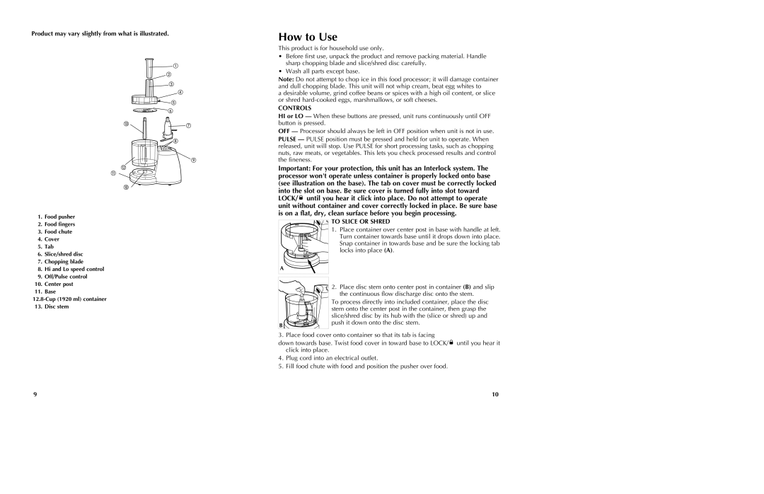 Black & Decker FP1336 manual How to Use, Product may vary slightly from what is illustrated, Controls, To Slice or Shred 