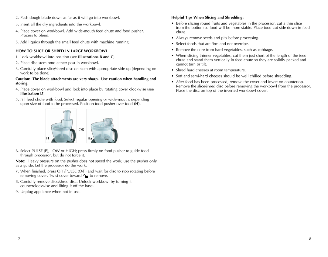 Black & Decker FP2510SKT manual How To Slice Or Shred In Large Workbowl, Helpful Tips When Slicing and Shredding 