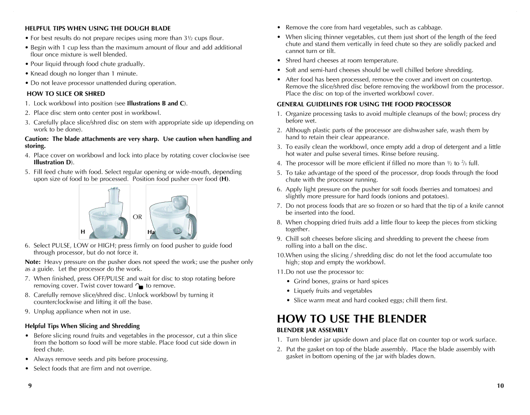 Black & Decker FP2620S manual HOW to USE the Blender, Helpful Tips When Using the Dough Blade, HOW to Slice or Shred 