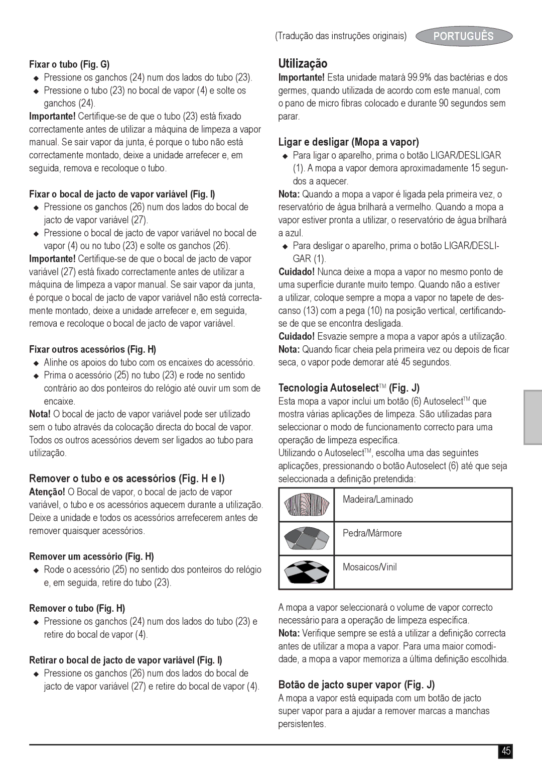 Black & Decker fsmh1621 manual Utilização, Remover o tubo e os acessórios Fig. H e, Ligar e desligar Mopa a vapor 