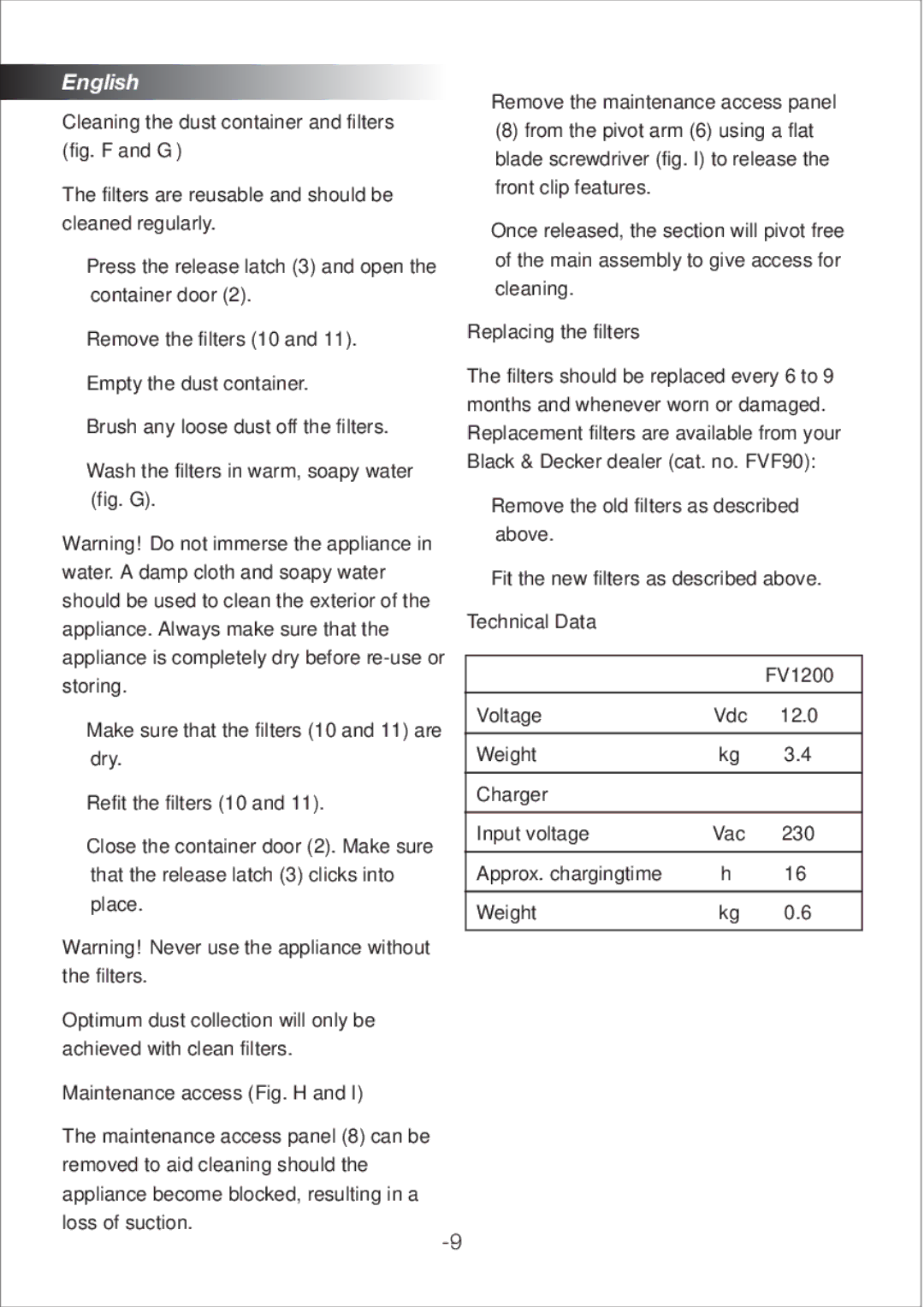 Black & Decker manual Replacing the filters, Technical Data FV1200, Charger, Maintenance access Fig. H 