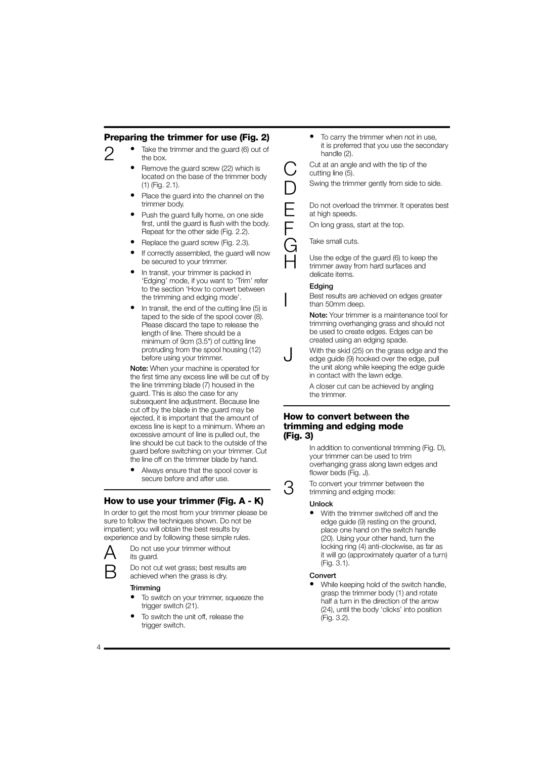 Black & Decker GL570 instruction manual Preparing the trimmer for use Fig, How to use your trimmer Fig. a K 