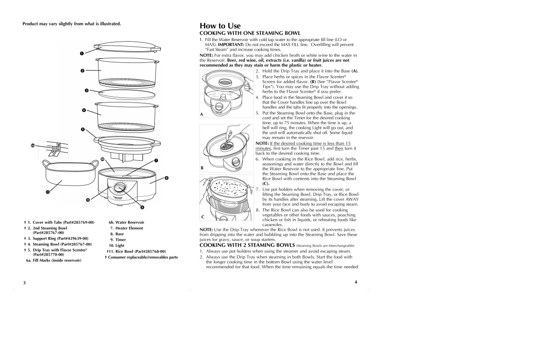 Black & Decker HS2776 manual How to Use, Cooking with ONE Steaming Bowl, Product may vary slightly from what is illustrated 