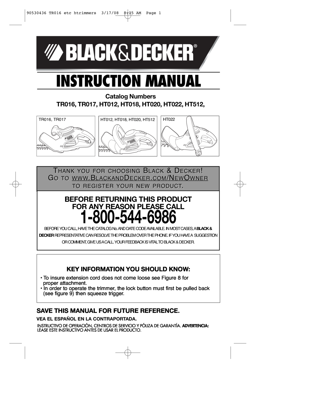 Black & Decker HT020, HT512, HT012, HT018, TR017 instruction manual Before Returning This Product For Any Reason Please Call 