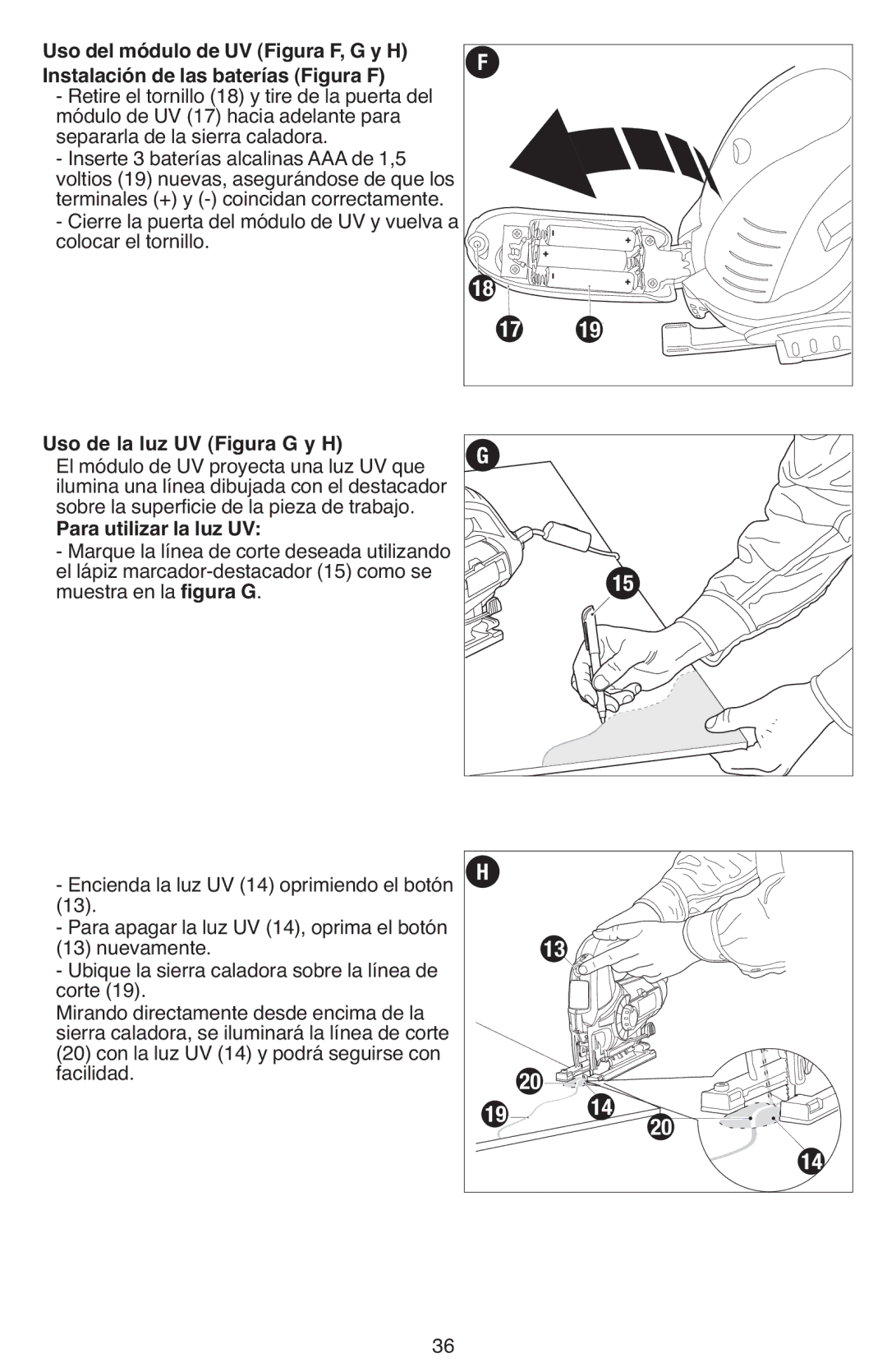 Black & Decker JS670V instruction manual Uso de la luz UV Figura G y H, Para utilizar la luz UV 