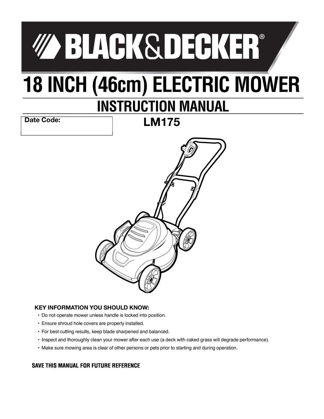 Black & Decker LM175 instruction manual Date Code, Key Information You Should Know, Save This Manual For Future Reference 