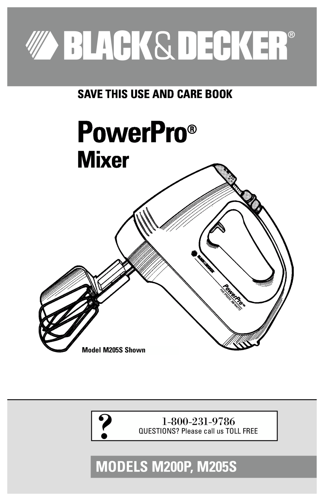 Black & Decker manual PowerPro, Mixer, MODELS M200P, M205S, Save This Use And Care Book, Model M205S Shown 