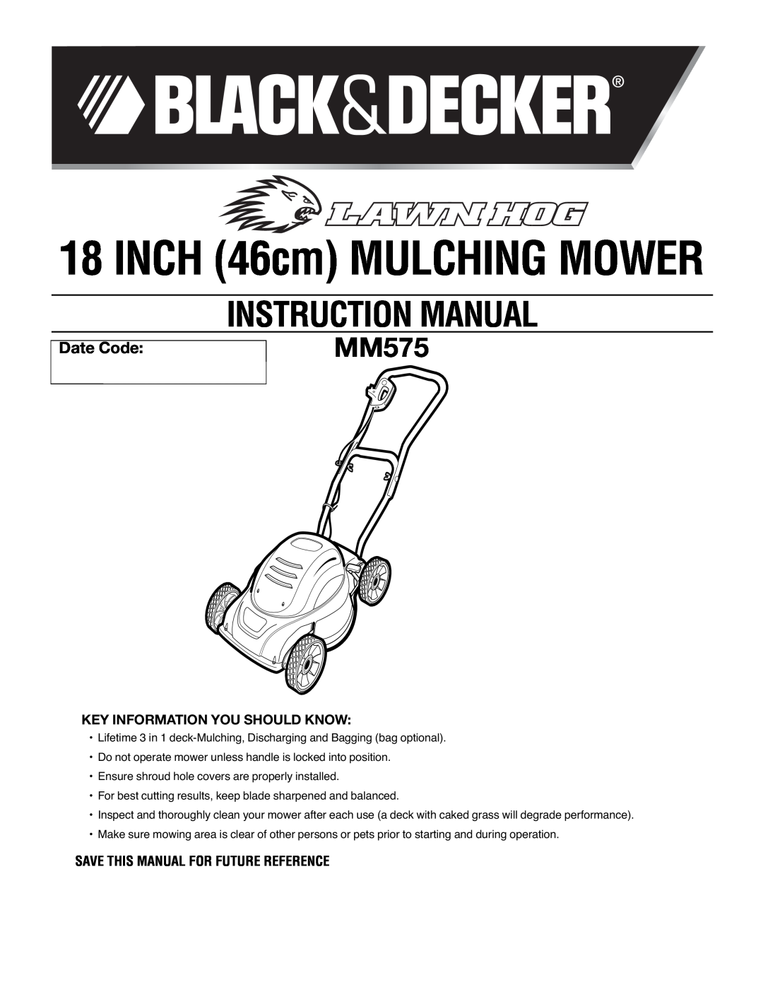 Black & Decker MM575 instruction manual Instruction Manual, Key Information You Should Know, 18” 46cm MULCHING MOWER 