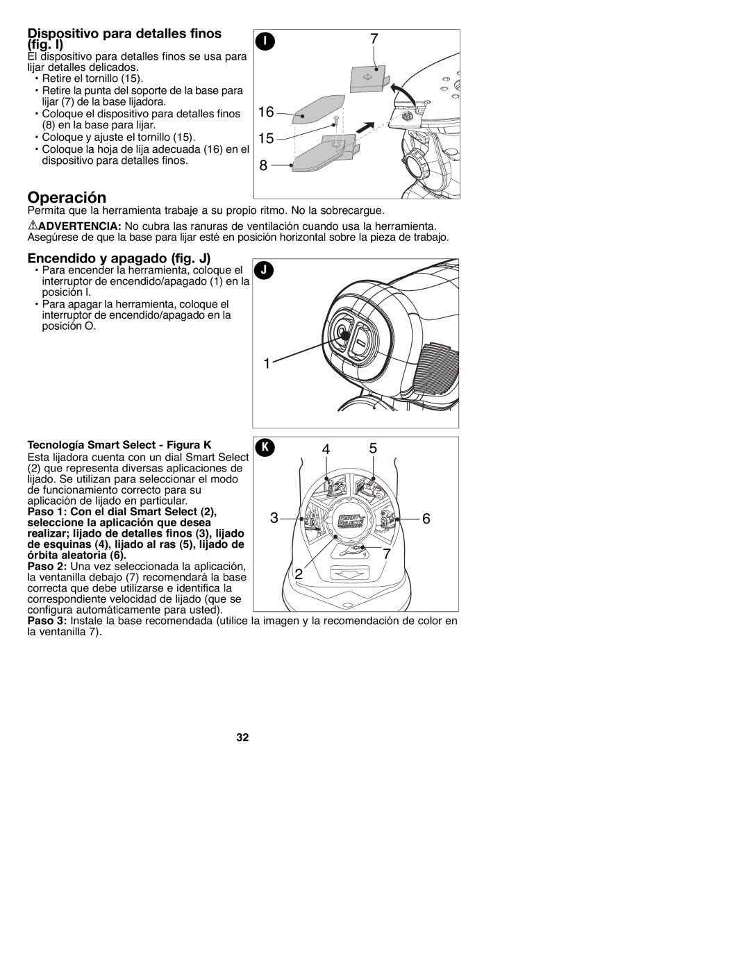 Black & Decker MS2000, 90547658 Operación, Dispositivo para detalles finos fig, Encendido y apagado fig. J 