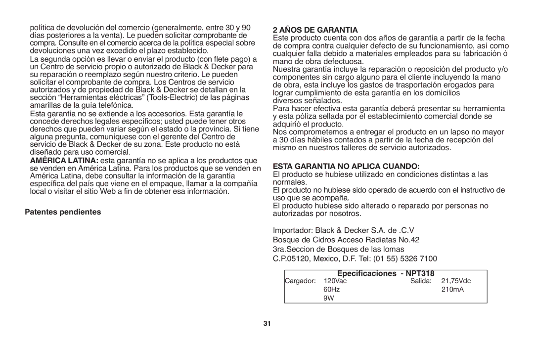 Black & Decker NPT318 Devoluciones una vez excedido el plazo establecido, Uso que se acompaña, Patentes pendientes 