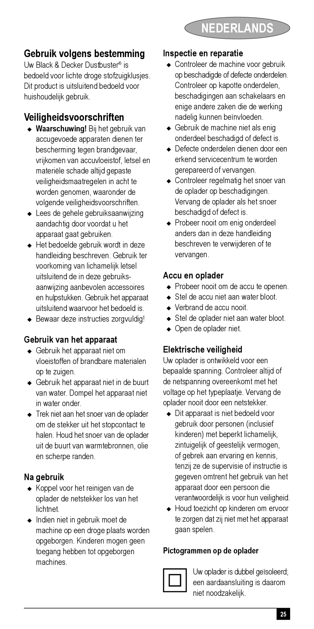 Black & Decker NV72XXY, NV48XXY, NV24XXY, NV36XXY, NV60XXY Nederlands, Gebruik volgens bestemming, Veiligheidsvoorschriften 