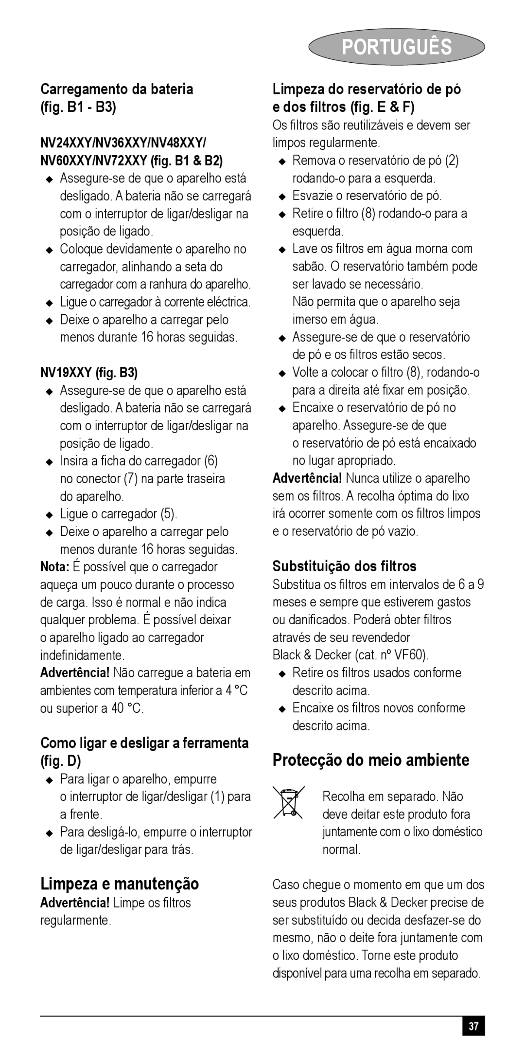 Black & Decker NV24XXY Limpeza e manutenção, Carregamento da bateria ﬁg. B1 B3, Como ligar e desligar a ferramenta ﬁg. D 