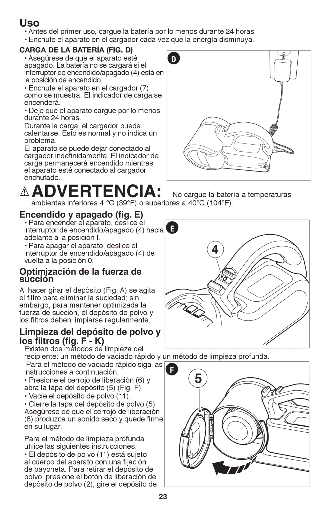 Black & Decker PHV1210 Uso, Encendido y apagado fig. E, Optimización de la fuerza de succión, Carga de la batería fig. D 