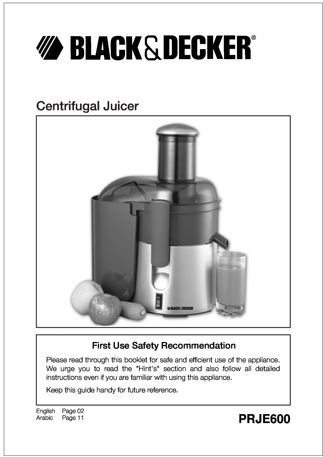 Black & Decker PRJE600 manual Centrifugal Juicer, First Use Safety Recommendation, English, Page, Arabic 