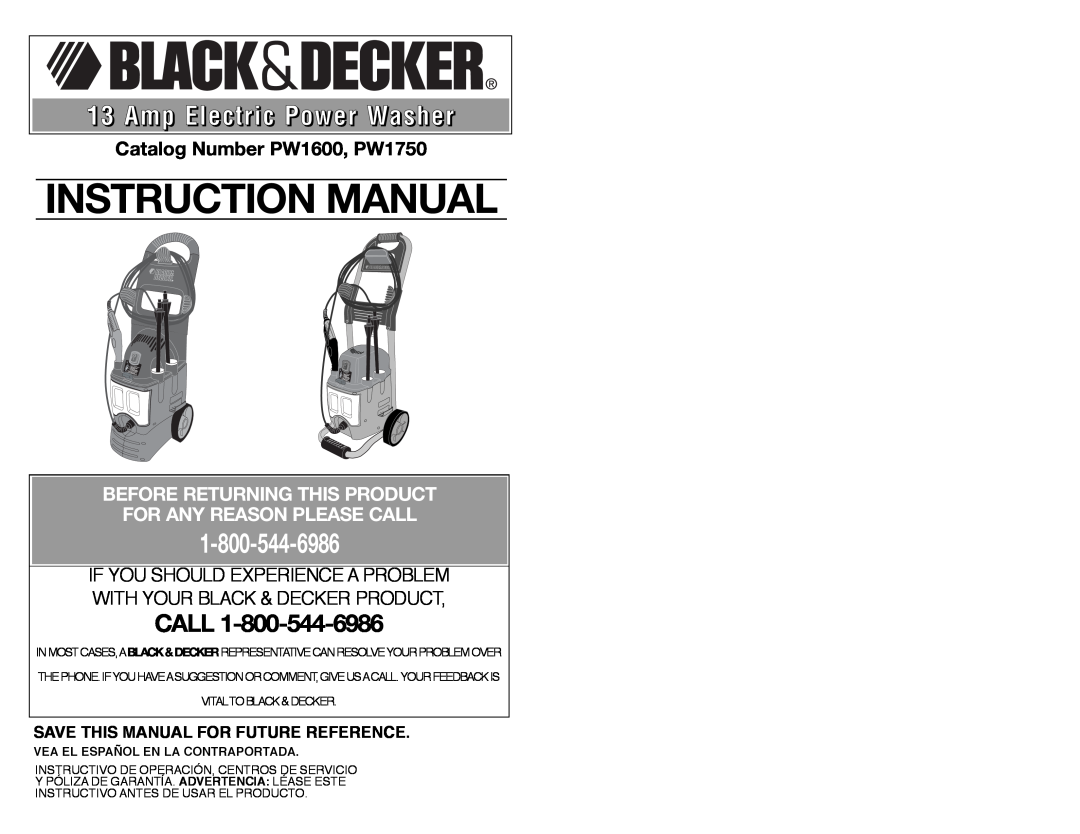 Black & Decker PW1600 instruction manual Amp Electric Power Washer, Save This Manual For Future Reference, Call 