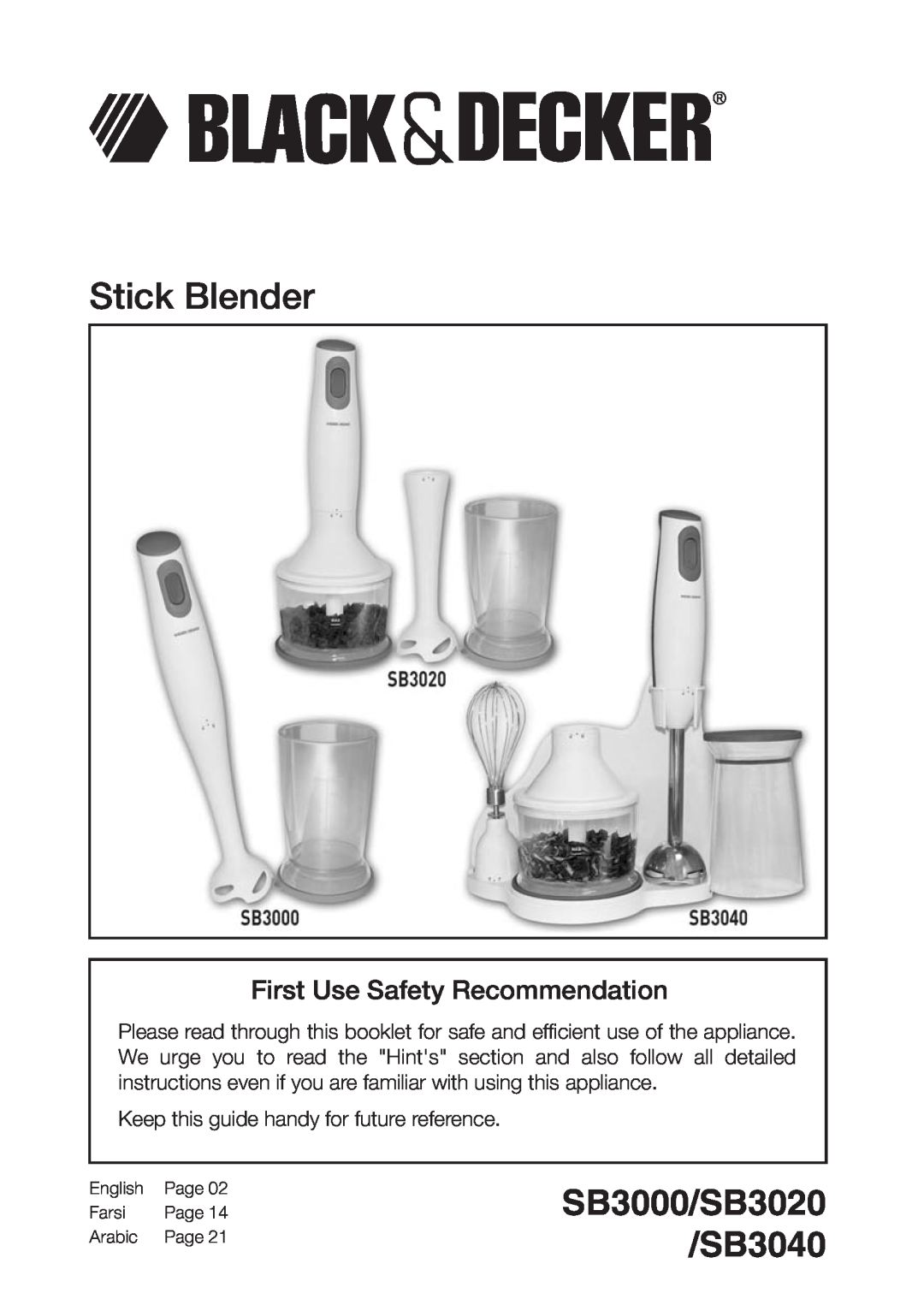 Black & Decker manual Stick Blender, SB3000/SB3020 SB3040, First Use Safety Recommendation 