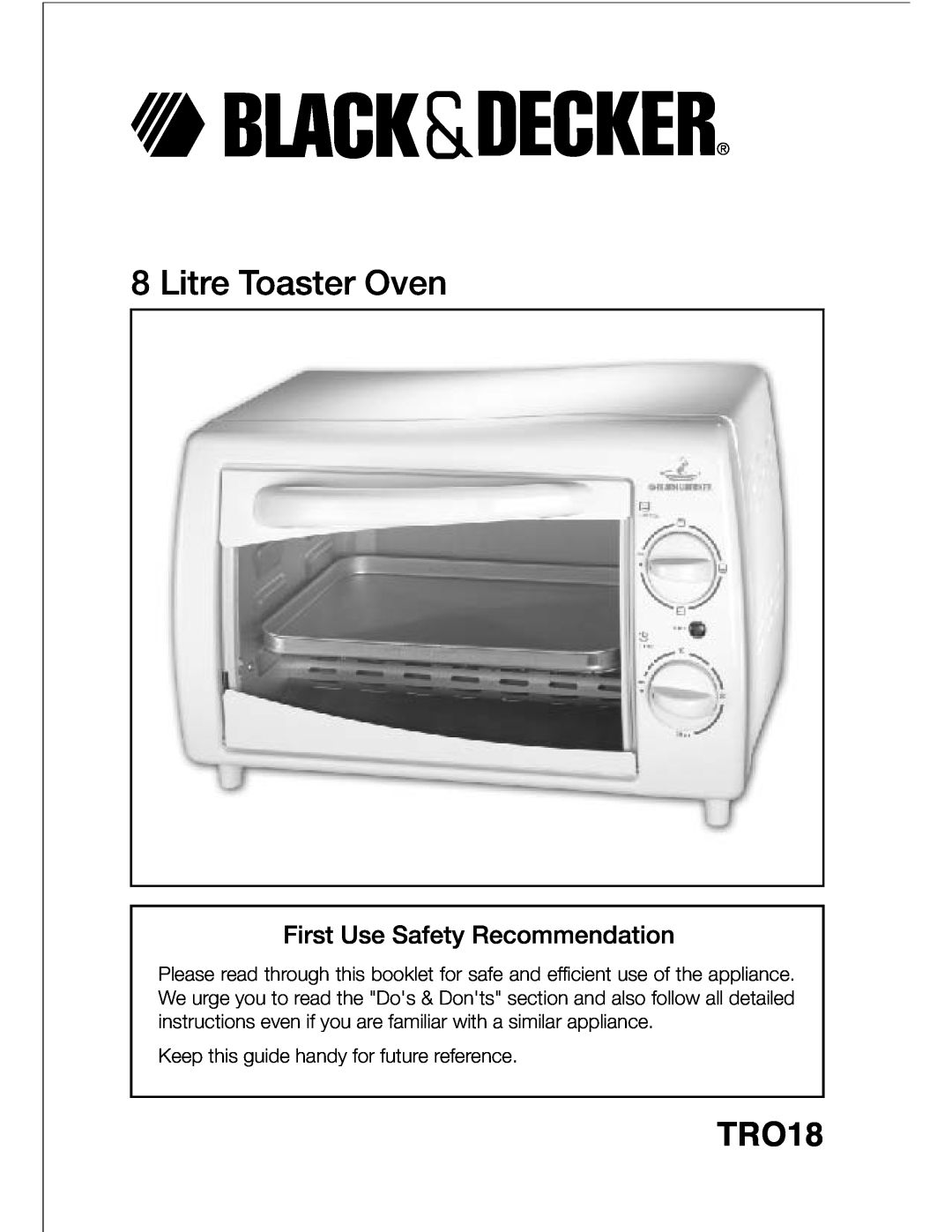 Black & Decker TRO18 manual Litre Toaster Oven, First Use Safety Recommendation 