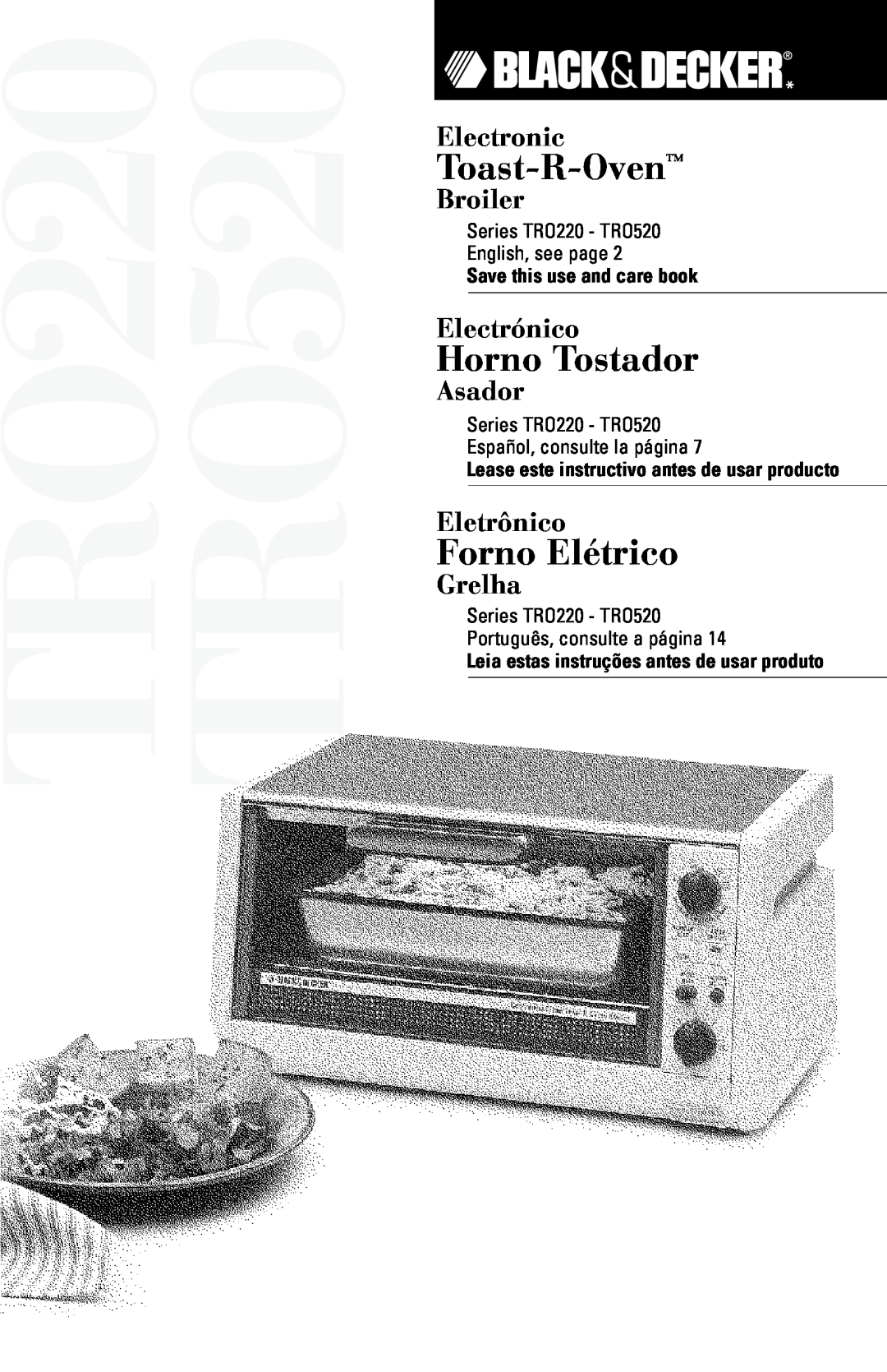 Black & Decker manual TRO220 TRO520, Toast-R-Oven, Horno Tostador, Forno Elétrico, Electronic, Broiler, Electrónico 