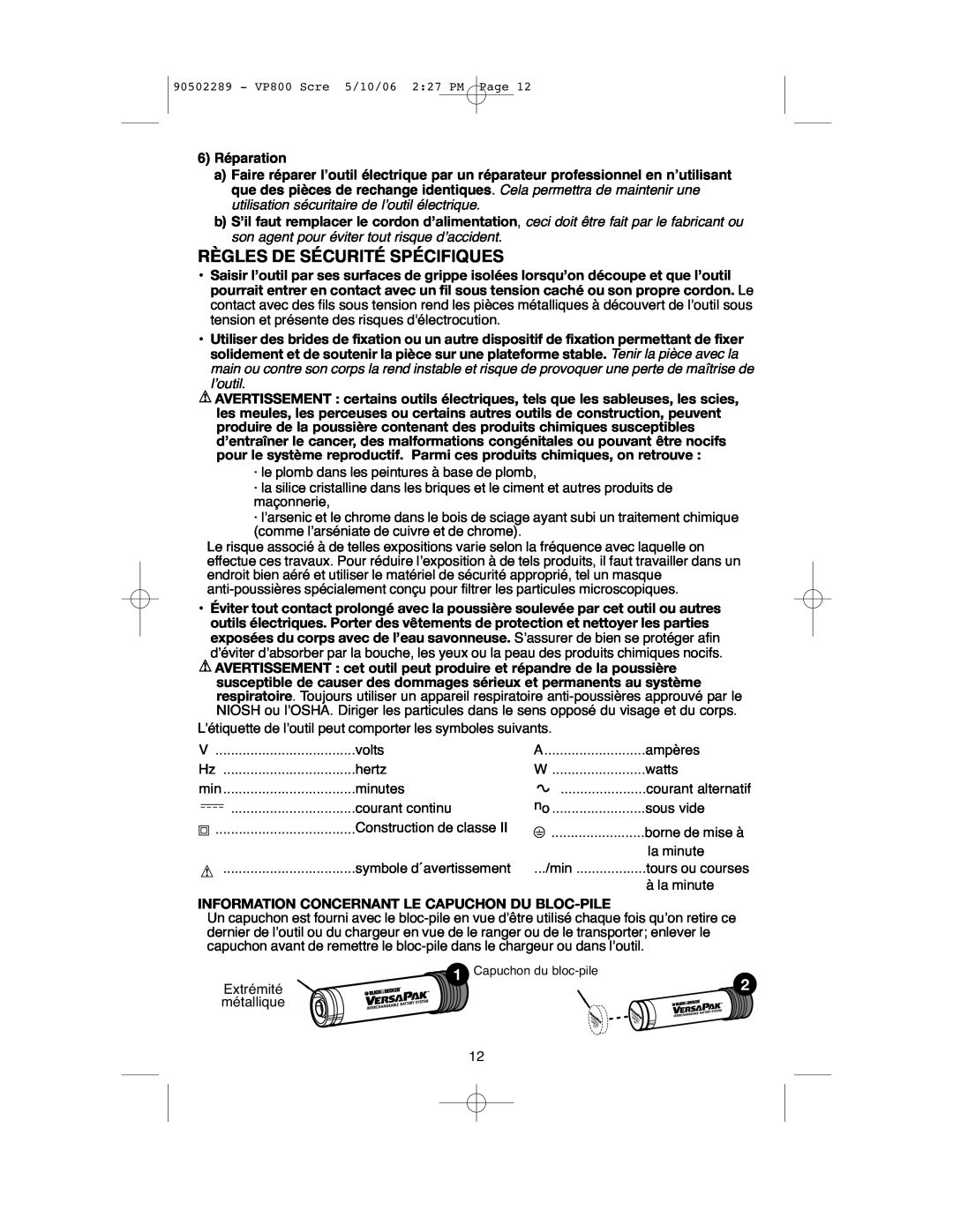 Black & Decker VP800 instruction manual Règles De Sécurité Spécifiques, Information Concernant Le Capuchon Du Bloc-Pile 