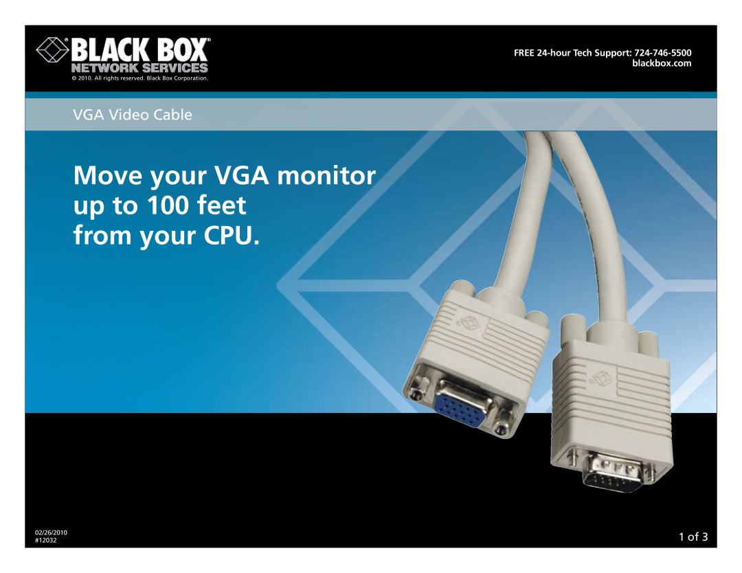 Black Box manual 1 of, Move your VGA monitor up to 100 feet from your CPU, VGA Video Cable, 02/26/2010 #12032 