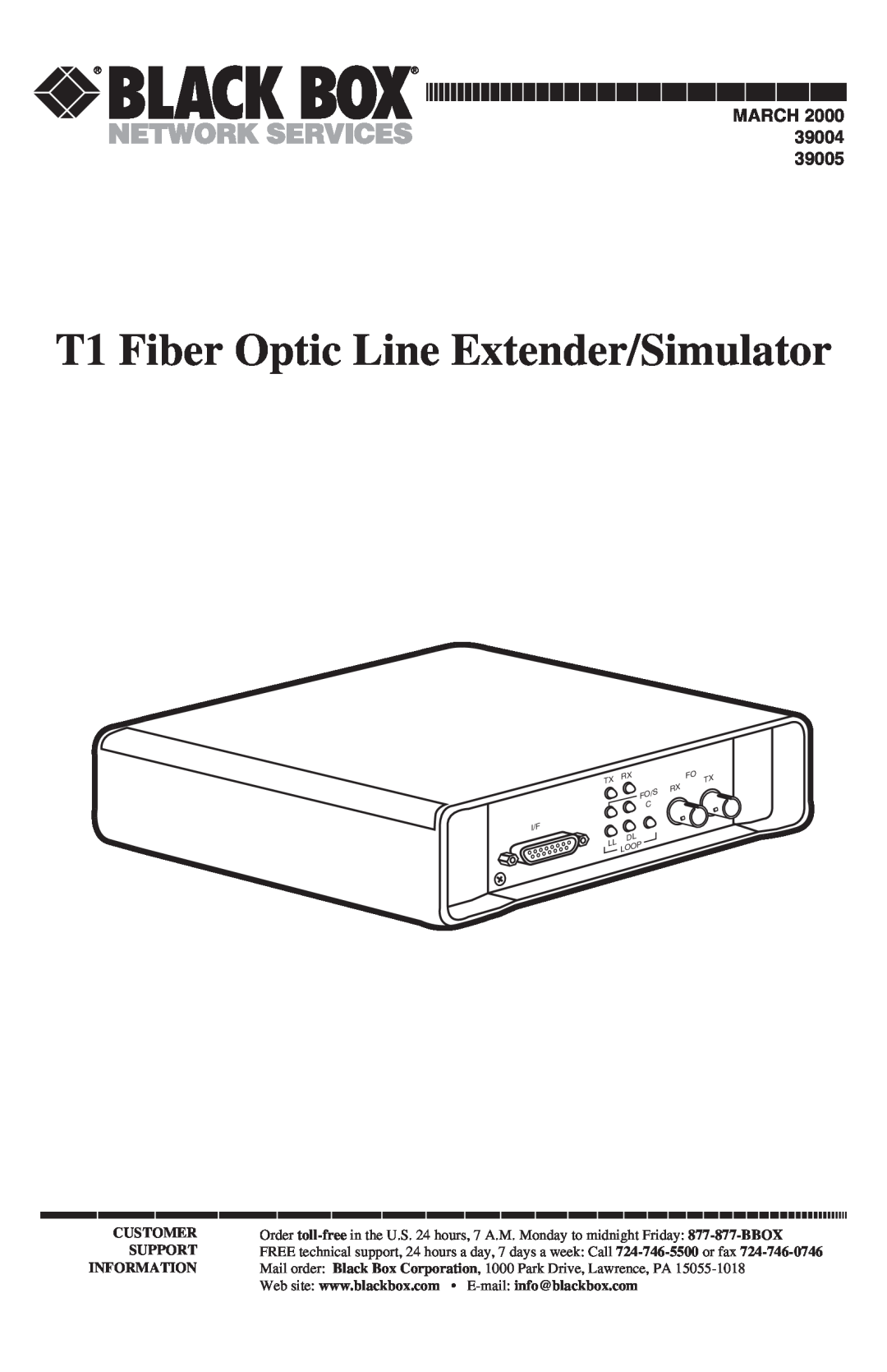 Black Box 39005 manual T1 Fiber Optic Line Extender/Simulator, MARCH 2000 39004, Customer, Support, Information 