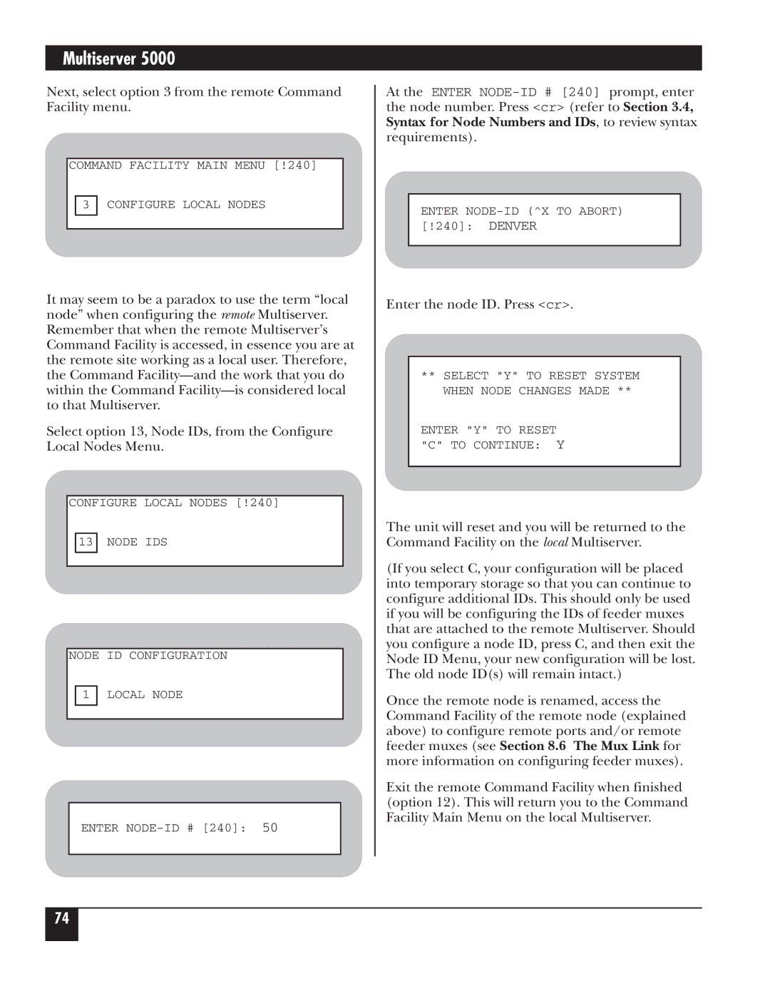 Black Box 5000 manual Next, select option 3 from the remote Command Facility menu, Enter the node ID. Press cr 