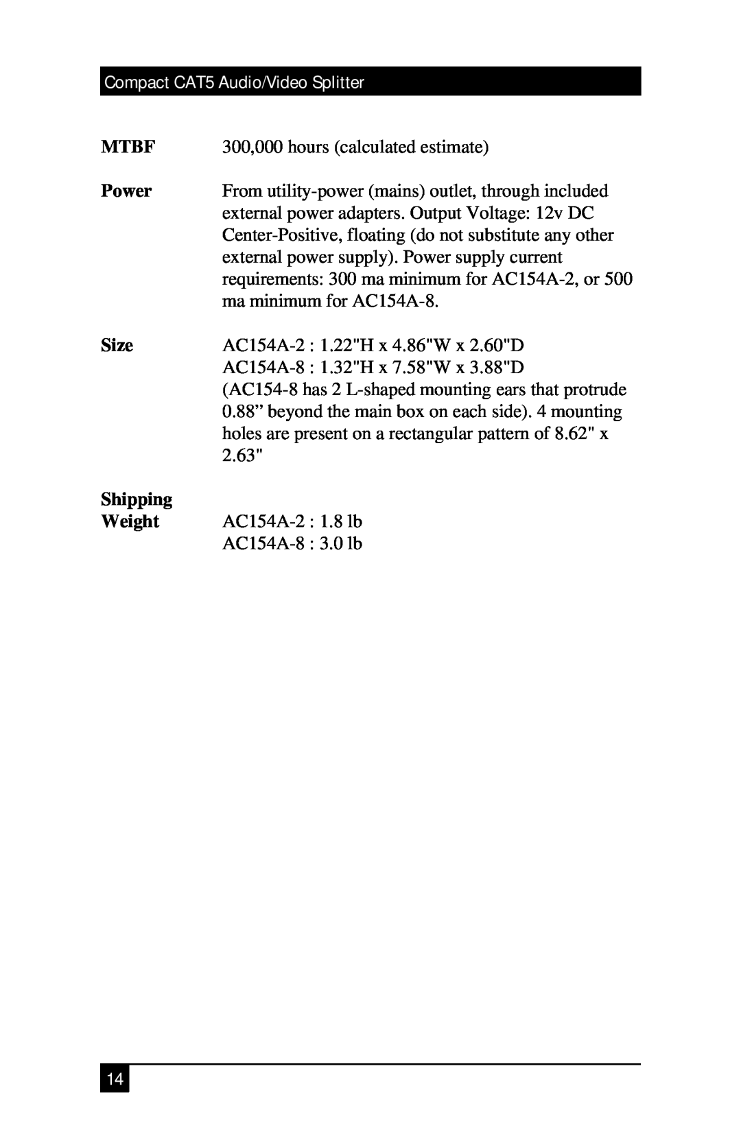 Black Box COMPACT CAT5 AUDIO/VIDEO SPLITTERS manual Mtbf, Power, Size, Shipping, Weight, Compact CAT5 Audio/Video Splitter 
