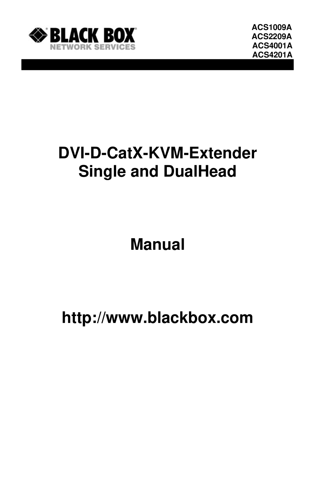 Black Box ACS4201A, ACS1009A manual DVI-D-CatX-KVM-Extender Single and DualHead Manual 