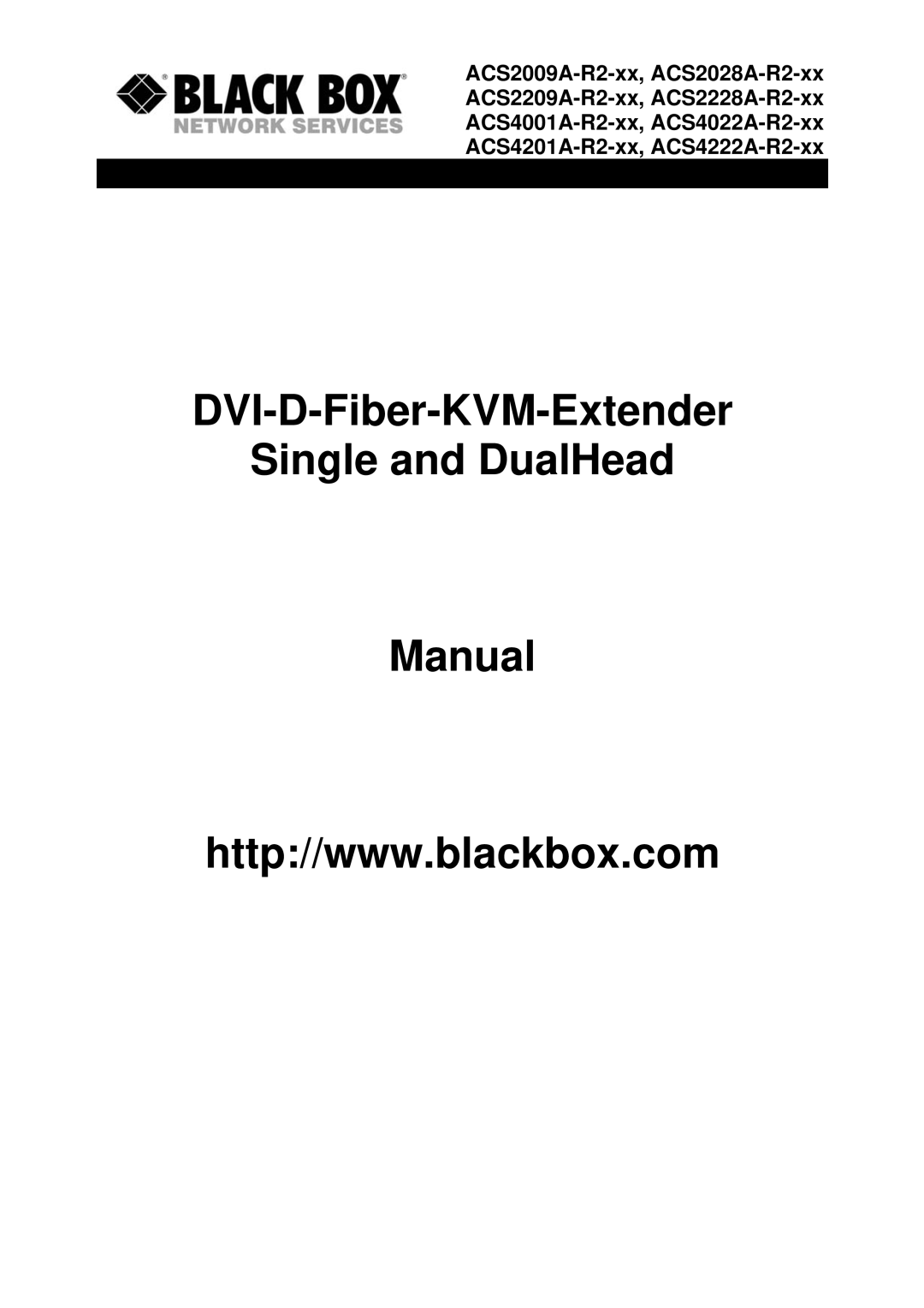 Black Box ACS4222A-R2-xx, ACS2009A-R2-xx manual DVI-D-Fiber-KVM-Extender Single and DualHead Manual 