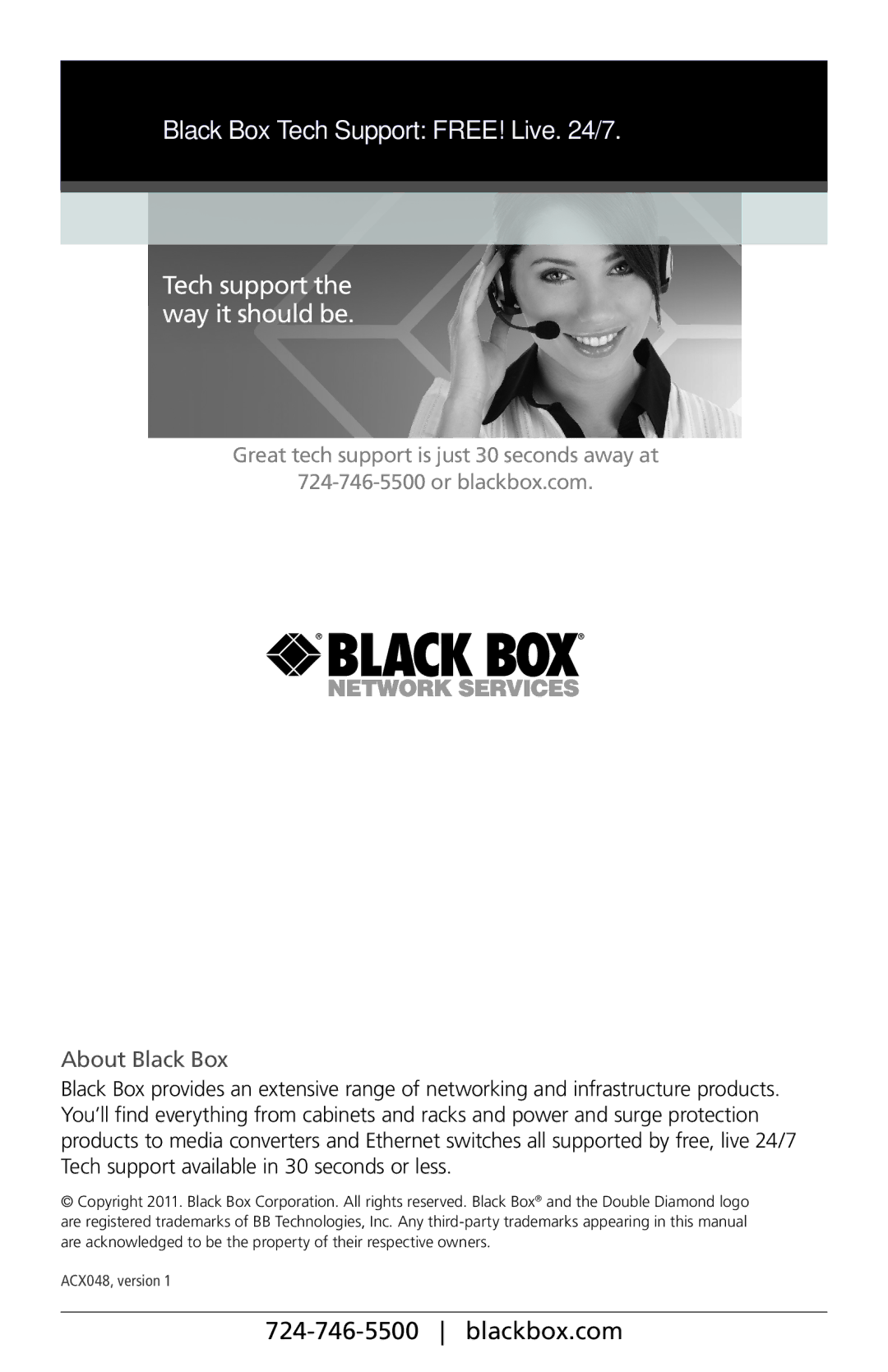 Black Box ACXSFPS, ACXIO8-C, ACXSFPC, ACXIO8-SPF, ACXIO8-SM, ACX288-PS Black Box Tech Support FREE! Live /7, About Black Box 