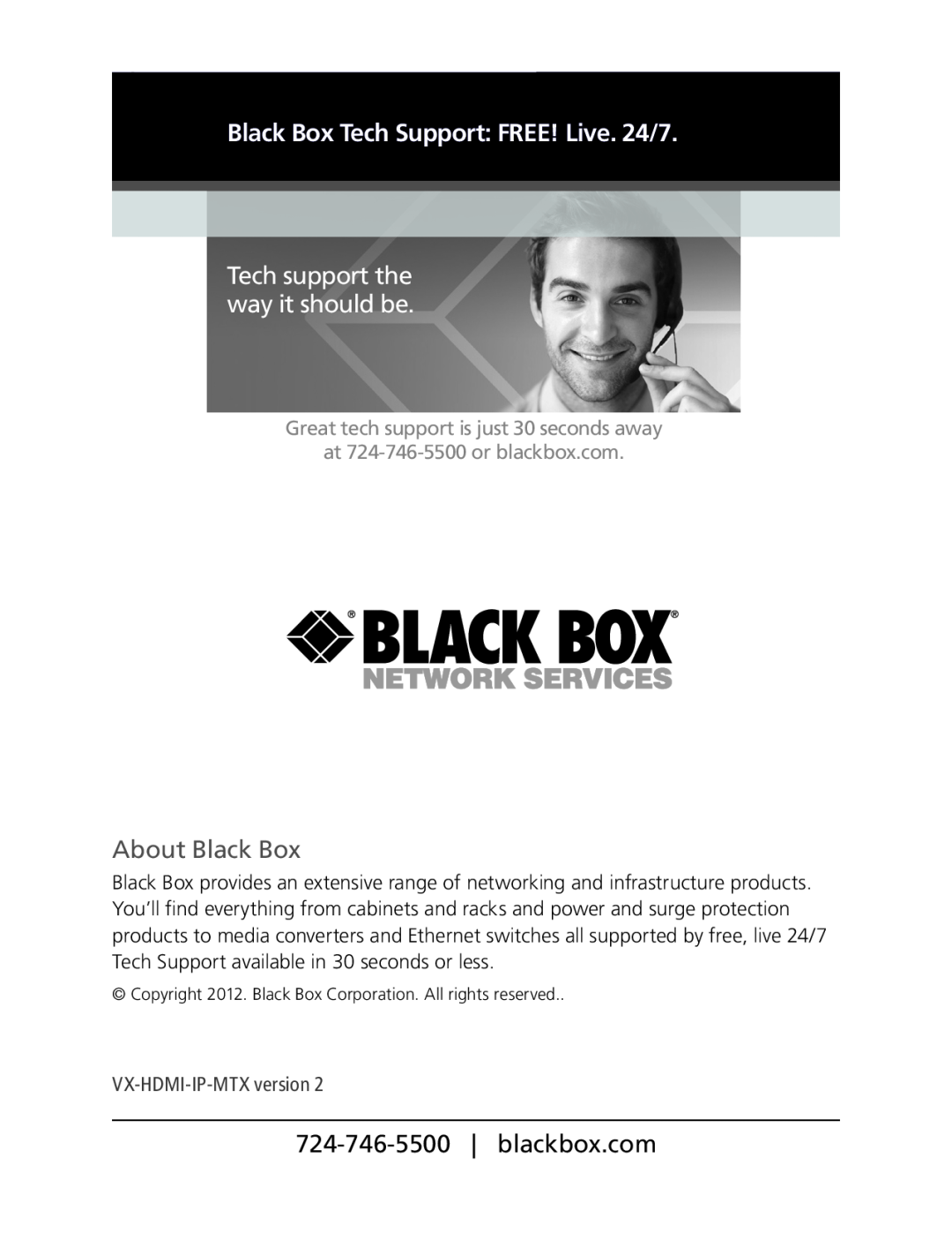 Black Box VX-HDMI-IP-VRX Chapter, Tech support the way it should be, About Black Box, Page 900 724-746-5500 blackbox.com 