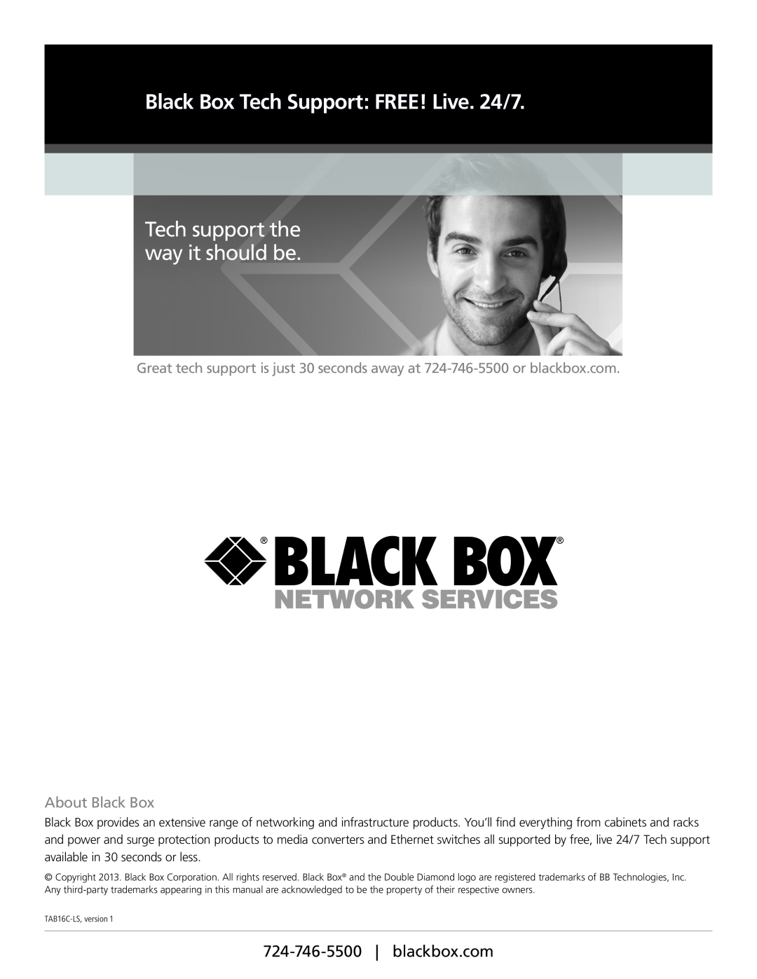 Black Box TAB16CS-LS manual About Black Box, Black Box Tech Support FREE! Live. 24/7, Tech support the way it should be 