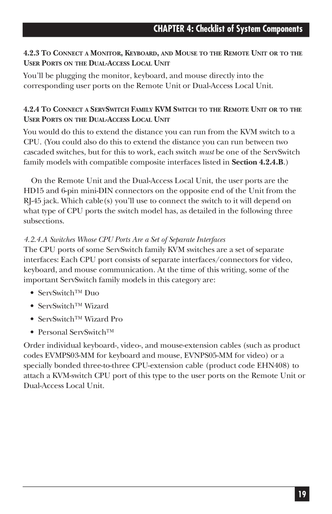 Black Box ACU3001A, CAT5 KVM Micro Extender, ACU3009A manual Switches Whose CPU Ports Are a Set of Separate Interfaces 