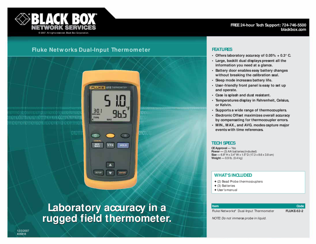 Black Box Dual-Input Thermometer user manual Laboratory accuracy in a rugged field thermometer, Features, Tech Specs 