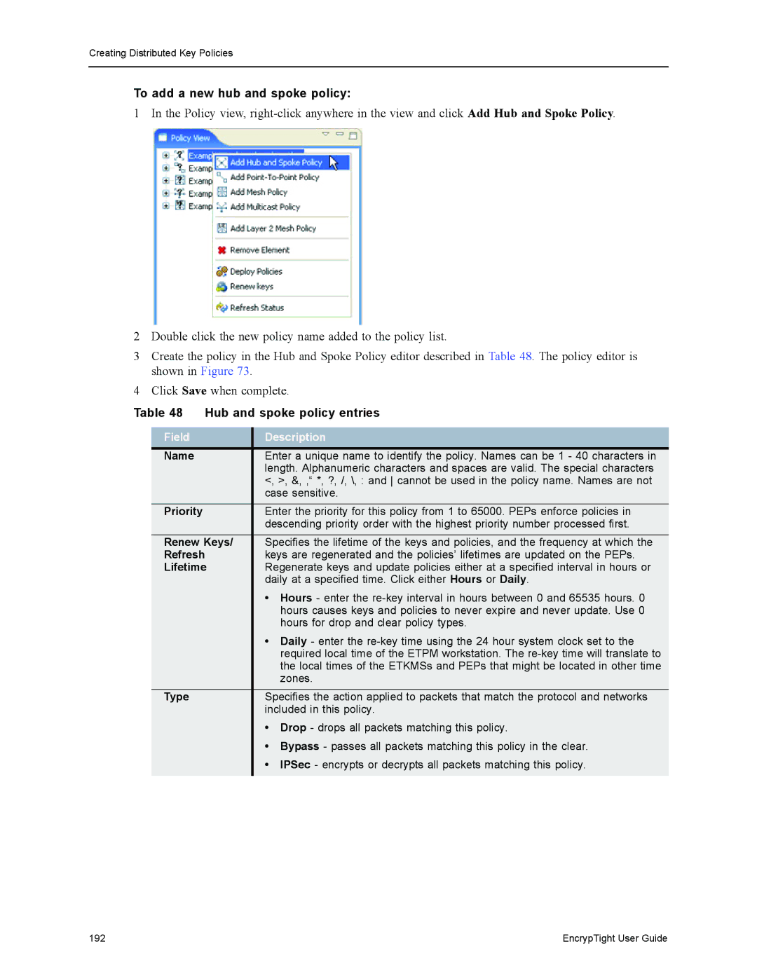 Black Box ET0100A, ET1000A, ET0010A, EncrypTight manual To add a new hub and spoke policy, Hub and spoke policy entries 